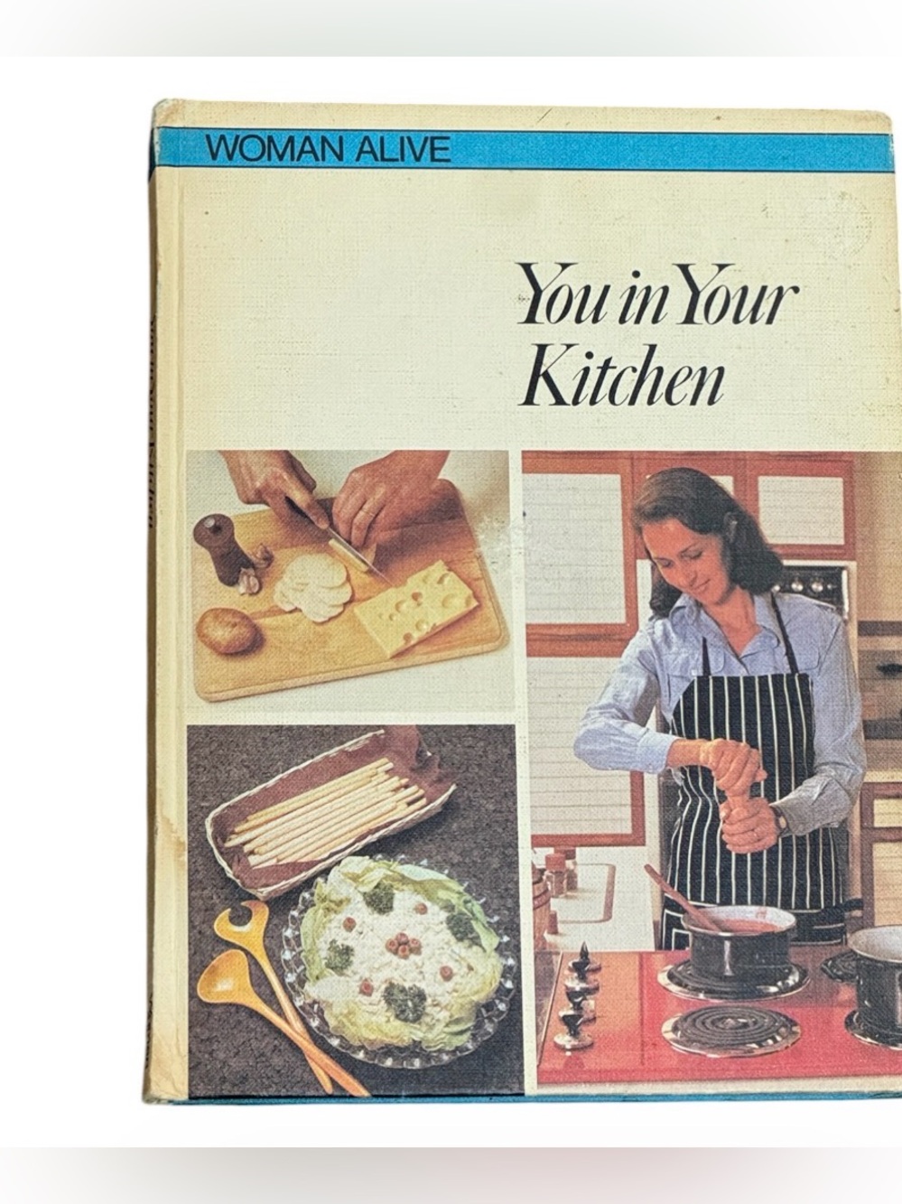 Vintage 1974 Woman Alive You in Your Kitchen Hardcover Cookbook Retro 70s